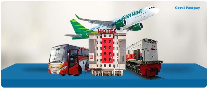 Hanya di Fastpay Tempat Pesan Tiket Murah, Mudah, Menguntungkan dan Lengkap se-Indonesia