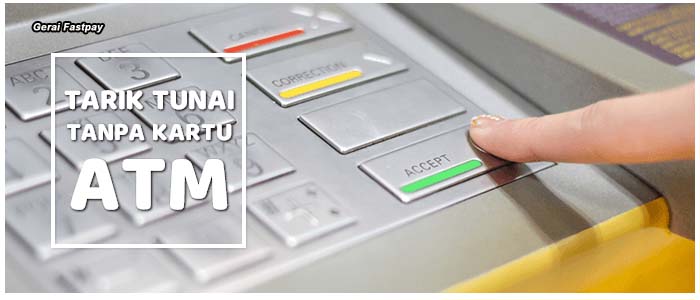 Tarik Tunai Tanpa Kartu ATM