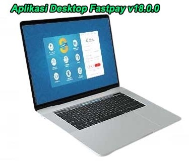 Cara Update Aplikasi Desktop Fastpay v18.0.0