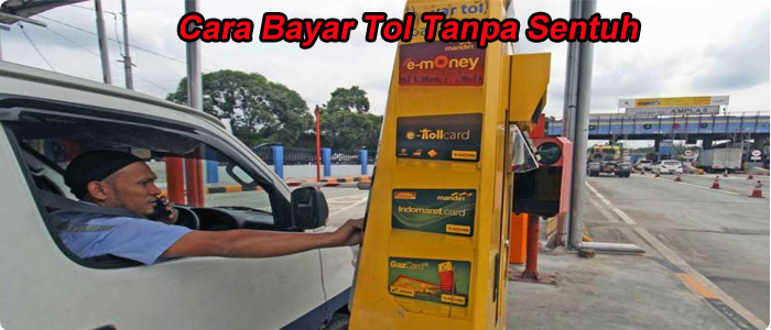bayar tol tanpa sentuh