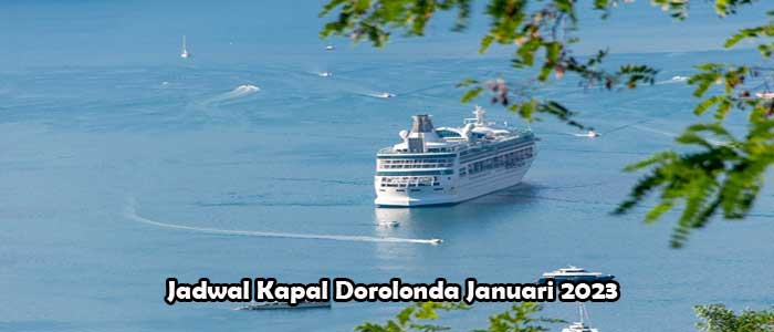 Jadwal Kapal Dorolonda Januari 2023