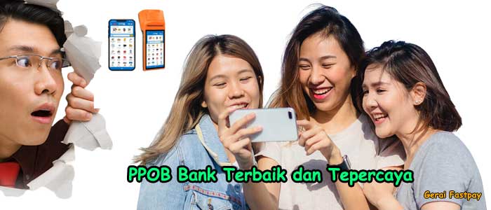 Rekomendasi PPOB Bank Terbaik dan Tepercaya