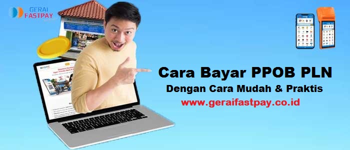 Cara Bayar PPOB PLN dengan Mudah dan Pasti Untung