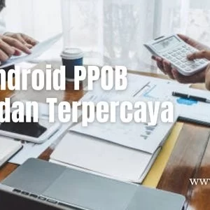 Bisnis Aplikasi Android PPOB Termurah dan Terpercaya 2024
