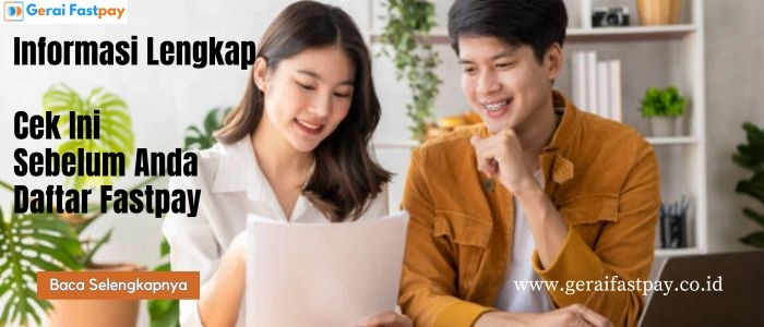 Wajib Tahu Sebelum Daftar Fastpay, Info lengkap