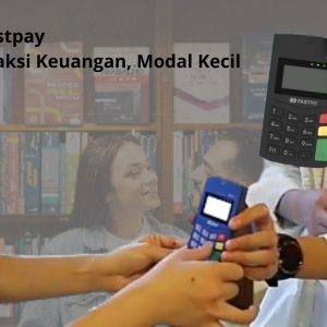 EDC Saku Fastpay Solusi Transaksi Keuangan, Modal Kecil